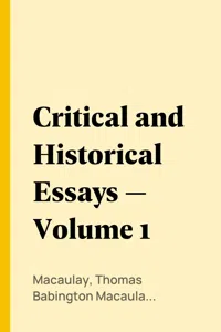 Critical and Historical Essays — Volume 1_cover