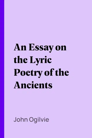 An Essay on the Lyric Poetry of the Ancients