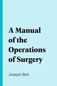 A Manual of the Operations of Surgery_cover