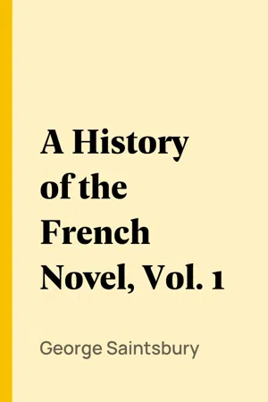 A History of the French Novel, Vol. 1