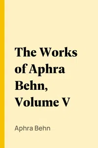 The Works of Aphra Behn, Volume V_cover