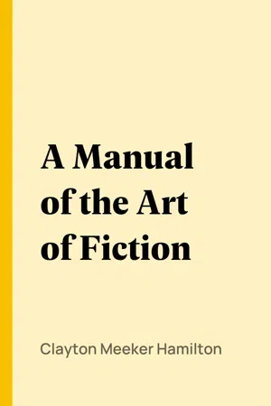 A Manual of the Art of Fiction