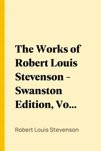 The Works of Robert Louis Stevenson - Swanston Edition, Vol. 06_cover