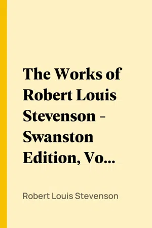 The Works of Robert Louis Stevenson - Swanston Edition, Vol. 06