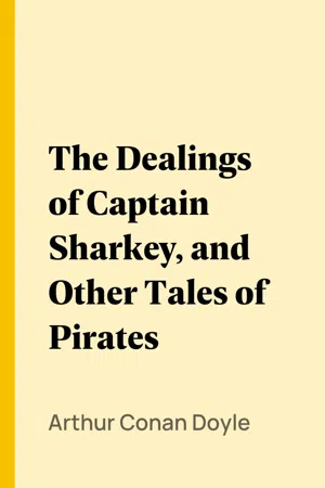 The Dealings of Captain Sharkey, and Other Tales of Pirates