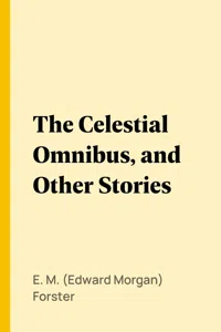 The Celestial Omnibus, and Other Stories_cover