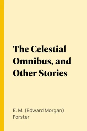 The Celestial Omnibus, and Other Stories