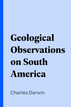 Geological Observations on South America