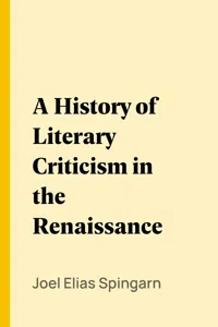 A History of Literary Criticism in the Renaissance_cover