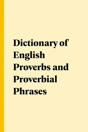 Dictionary of English Proverbs and Proverbial Phrases