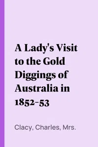 A Lady's Visit to the Gold Diggings of Australia in 1852-53_cover