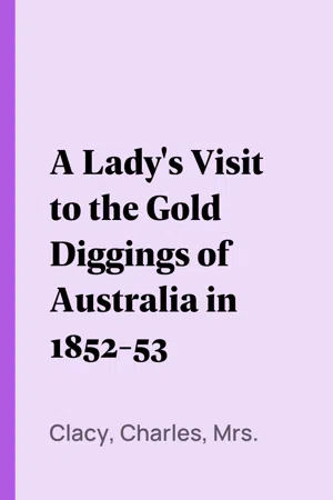 A Lady's Visit to the Gold Diggings of Australia in 1852-53