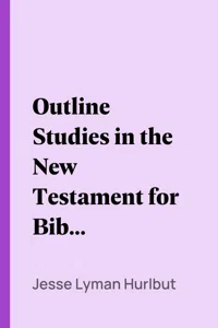 Outline Studies in the New Testament for Bible Teachers_cover