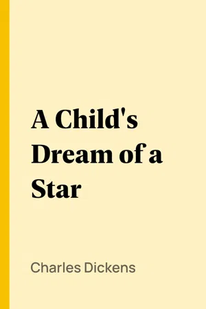 A Child's Dream of a Star