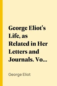 George Eliot's Life, as Related in Her Letters and Journals. Vol. 3_cover