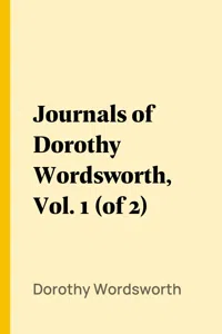 Journals of Dorothy Wordsworth, Vol. 1_cover