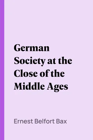 German Society at the Close of the Middle Ages