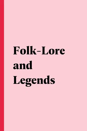 Folk-Lore and Legends