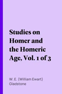 Studies on Homer and the Homeric Age, Vol. 1 of 3_cover