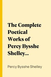 The Complete Poetical Works of Percy Bysshe Shelley — Complete_cover