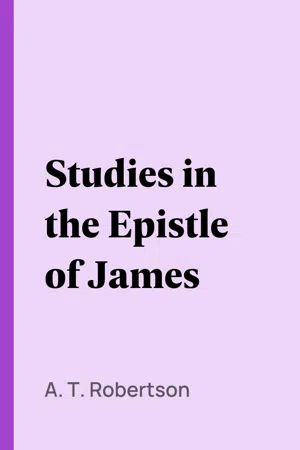 Studies in the Epistle of James