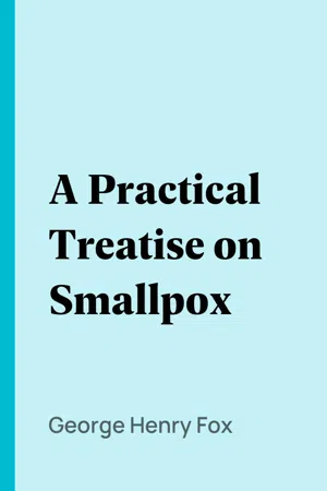 A Practical Treatise on Smallpox