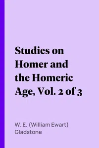 Studies on Homer and the Homeric Age, Vol. 2 of 3_cover