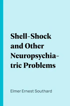 Shell-Shock and Other Neuropsychiatric Problems