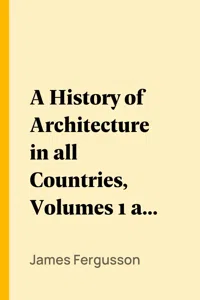 A History of Architecture in all Countries, Volumes 1 and 2, 3rd ed._cover