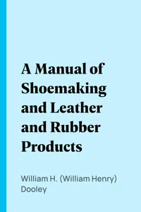 A Manual of Shoemaking and Leather and Rubber Products_cover
