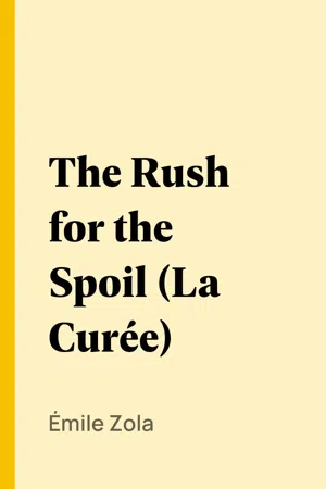 The Rush for the Spoil (La Curée)