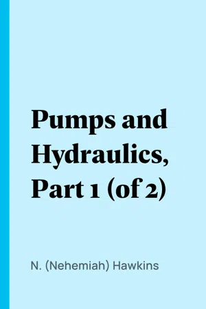 Pumps and Hydraulics, Part 1 (of 2)