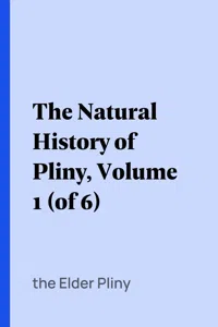 The Natural History of Pliny, Volume 1_cover