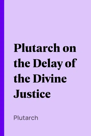 Plutarch on the Delay of the Divine Justice