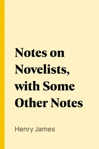 Notes on Novelists, with Some Other Notes_cover