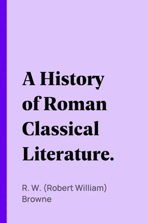 A History of Roman Classical Literature.