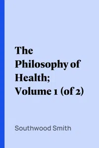 The Philosophy of Health; Volume 1_cover