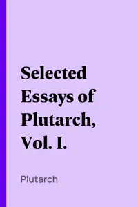 Selected Essays of Plutarch, Vol. I._cover