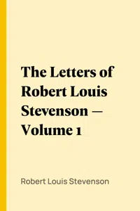 The Letters of Robert Louis Stevenson — Volume 1_cover