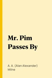 Mr. Pim Passes By_cover