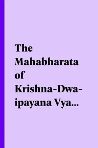 The Mahabharata of Krishna-Dwaipayana Vyasa Translated into English Prose_cover