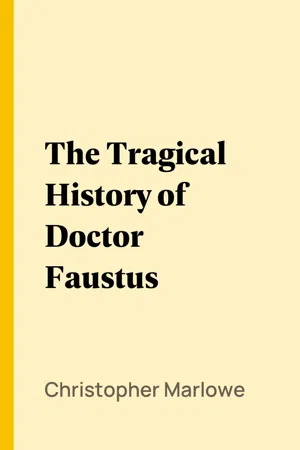 The Tragical History of Doctor Faustus