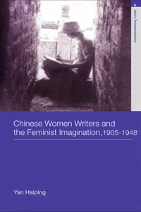 Chinese Women Writers and the Feminist Imagination, 1905-1948_cover
