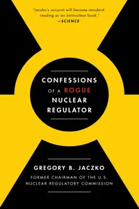 Confessions of a Rogue Nuclear Regulator_cover