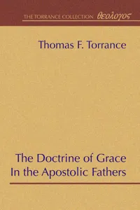 The Doctrine of Grace in the Apostolic Fathers_cover