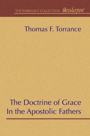 The Doctrine of Grace in the Apostolic Fathers