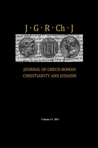 Journal of Greco-Roman Christianity and Judaism, Volume 13_cover