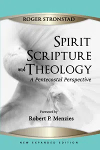 Spirit, Scripture, and Theology, 2nd Edition_cover