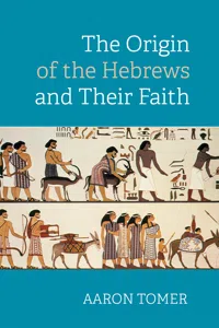 The Origin of the Hebrews and Their Faith_cover