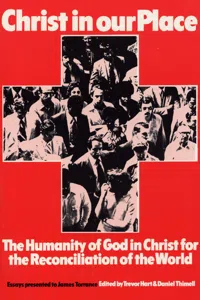 Christ in our Place: The Humanity of God in Christ for the Reconciliation of the World_cover